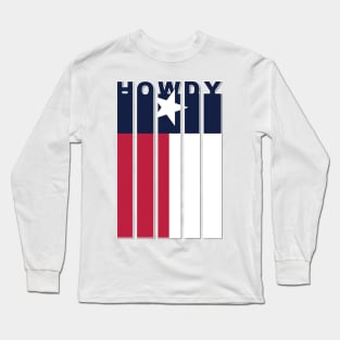 Howdy Texas Flag Long Sleeve T-Shirt
